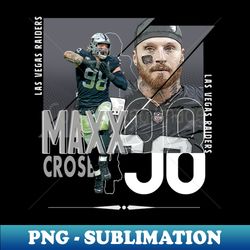 maxx crosby football paper poster raiders 4 - special edition sublimation png file - create with confidence