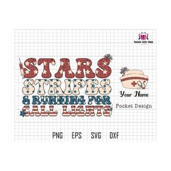 custom american nurse svg, american nurse svg, nurse svg, stars stripes and running for call lights svg, 4th of july svg, patriotic svg