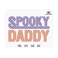 checkered spooky daddy svg, spooky vibes svg, daddy sublimation, halloween png shirt designs, halloween svg, retro halloween svg, dad svg