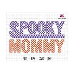 checkered spooky mommy svg, halloween sublimation design, mama sublimation, spooky season svg, mommy and me, kids halloween svg, mama shirt