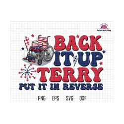 back it up terry put it in reverse svg, 4th of july svg, independence day svg, american soldier svg, fireworks for 4th of july svg