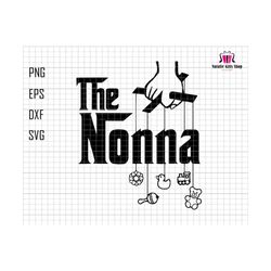 the nonna svg, grandma sublimation png, grandma shirt svg, mimi shirt, nana svg, mother's day svg, gift for grandma, mama svg files, grandma