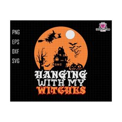 hanging with my witches svg, retro halloween, witch halloween, trendy halloween, spooky season, cut file cricut, trick or treat, silhouette