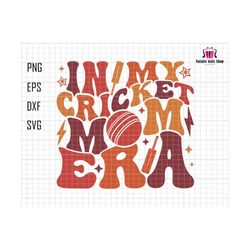 in my cricket mom era svg, mothers day svg, mom life svg, cricket mom shirt, cricket mom svg, game day svg, mom era svg, cricket lover svg
