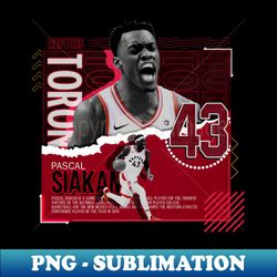 pascal siakam basketball paper poster raptors - premium sublimation digital download - perfect for personalization