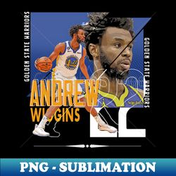 andrew wiggins basketball paper poster warriors 4 - exclusive sublimation digital file - fashionable and fearless