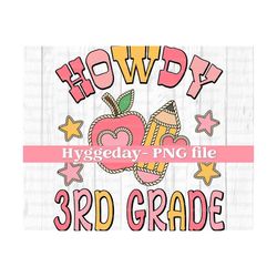 howdy 3rd grade png, digital download, sublimate, sublimation, back to school, teacher, cute, country, western, fall, autumn,