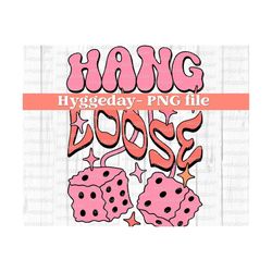 hang loose png, digital download, sublimation, sublimate, cute, retro, vintage, fluffy, dice, chill, relax, hippie, groovy