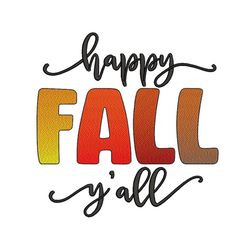 happy fall y'all machine embroidery design, autumn embroidery file, 3 sizes, instant download
