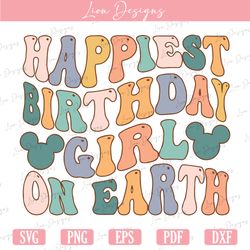 happiest birthday girl on earth svg, magical birthday svg, family trip svg, colorful vacay mode svg, magical kingdom svg