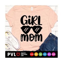 girl mom svg, mom life cut files, mama quote svg, dxf, eps, png, girl mama svg, mother's day clipart, mom shirt design,