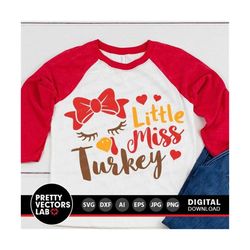 little miss turkey svg, girls thanksgiving svg dxf eps png, baby girl cut files, thankful, newborn svg, kids shirt desig
