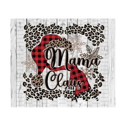 Mama Claus png, Sublimation PNG, Christmas Png, Mama, Plaid, Leopard, Santa, Elf,  ho ho ho