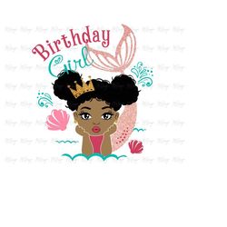 birthday girl mermaid svg african american little girl mermaid birthday t shirt design -diy glitter vinyl - sublimation