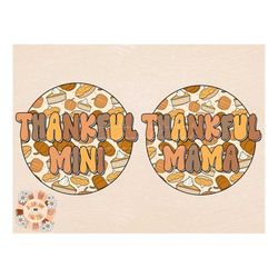 thankful mama and mini png sublimation design bundle, thanksgiving mommy and me png, fall mama, fall sublimation, retro