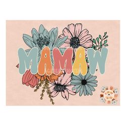 floral mamaw png-sublimation design download-mamaw sublimation, grandma png, retro mama png, summer mamaw png, spring ma