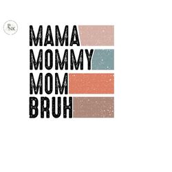 retro mama bruh png and boy mom png sublimation designs for mother's day and mama shirts