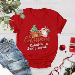 Christmas Calories Dont Count Shirt PNG, Christmas Cookies Shirt PNG, Christmas Calorie Shirt PNG, Christmas Baking Shir