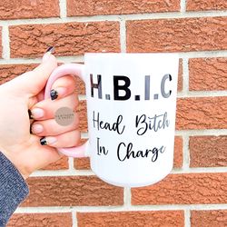 head bitch in charge, funny gift, coffee mug,dishwasher safe mug