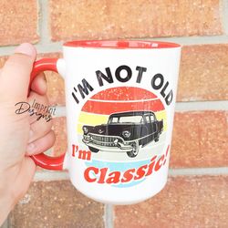 im not old im classic,  fathers day gift from son, fathers day ideas, class