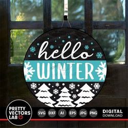 hello winter svg, winter welcome svg, round sign svg, farmhouse svg, holiday cut files, christmas svg, dxf, eps, png, si