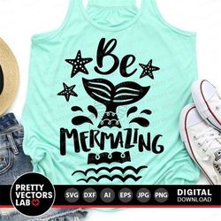 be mermazing svg, summer cut files, mermaid svg dxf eps png, beach vibes svg, funny quote, vacation clipart, sublimation