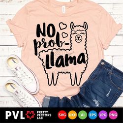 no prob llama svg, no problem llama svg, llama cut file, funny quote svg dxf eps png, alpaca clipart, kids svg, woman sv