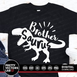 brother saurus svg, t-rex dinosaur svg, birthday svg, dxf, eps, png, dino boy clipart, t rex shirt design, bro cut files