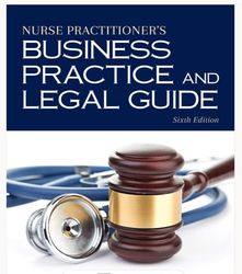 nurse practitioner business practice and legal guide 6th edition