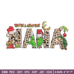 you're one mean nana grinch christmas embroidery design, grinch christmas embroidery, grinch design, digital download.