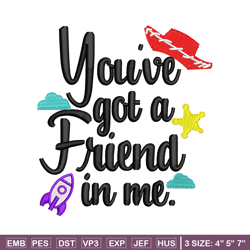 you've got a friend in me embroidery design, you've got a friend in me embroidery, logo shirt, digital download