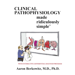 clinical pathophysiology made ridiculously simple 1st edition by aaron berkowitz (author)