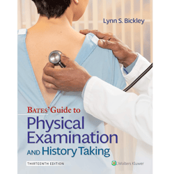 bates' guide to physical examination and history taking (lippincott connect) 13th edition by lynn s. bickley (author)