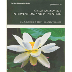 crisis assessment, intervention, and prevention (merrill counseling) 3rd edition by lisa jackson-cherry (author)