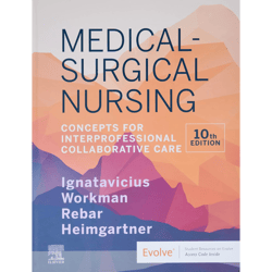 medical-surgical nursing: concepts for interprofessional collaborative care 10th edition