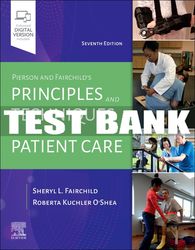 test bank for pierson and fairchild's principles & techniques of patient care, 7th - 2023 all chapters