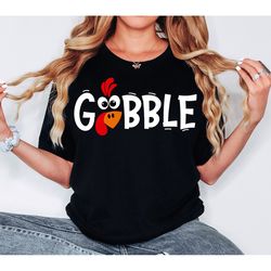 gobble gobble thanksgiving shirt, thanksgiving t shirt womens, family thanksgiving shirts, funny thanksgiving ,thanksgiv