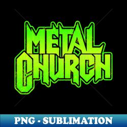 metal church - trendy sublimation digital download - capture imagination with every detail
