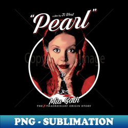 pearl a24 films cult classic - high-quality png sublimation download - vibrant and eye-catching typography