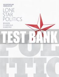 test bank for lone star politics, 2014 elections and updates edition 2nd edition all chapters