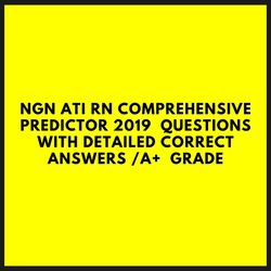 ngn ati rn comprehensive predictor 2019  questions with detailed correct answers a plus  grade