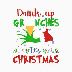 Drink Up Beer Grinches Its Christmas Svg Png, Layered Drink Up Grinches Svg, Christmas Drinking Svg, Christmas Quote Svg