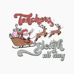 teacher sleigh all day santa reindeer svg