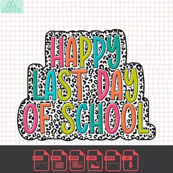 leopard happy last day of school svg