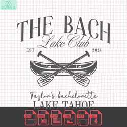 the bach lake club taylors bachelorette svg