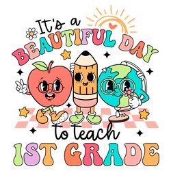 its a beautiful day to teach 1st grade svg