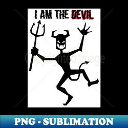 i am the devil - trendy sublimation digital download - instantly transform your sublimation projects