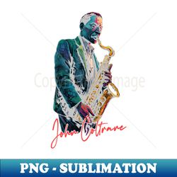 john coltrane - retro jazz music fan design - decorative sublimation png file - add a festive touch to every day