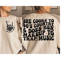 she cooks to 90's country & does her makeup to trap music svg, trap music svg, music shirt svg, trap lover svg, music sv