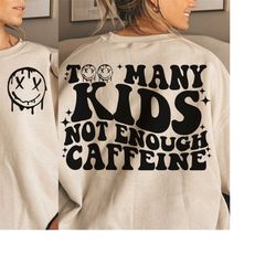 too many kids not enough caffeine svg/png clipart, wavy text svg, retro svg, groovy svg